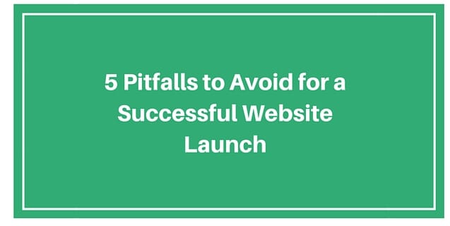 pitfalls to avoid during website launch
